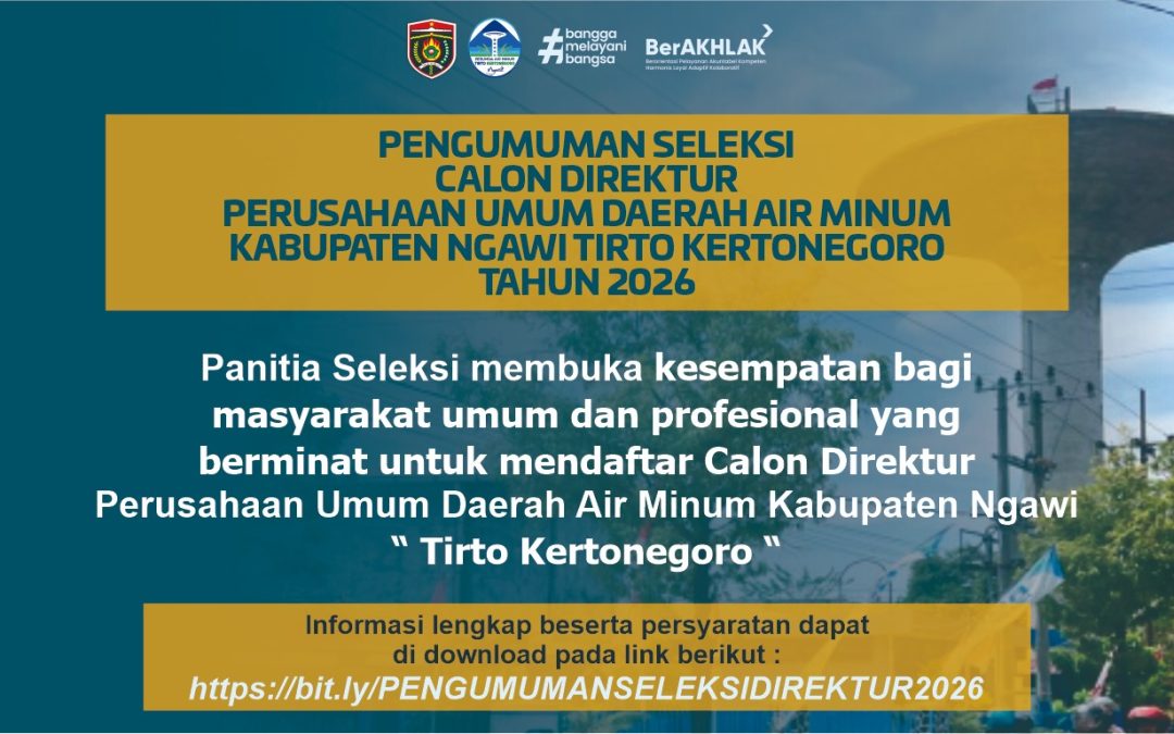 Pengumuman Seleksi Calon Direktur Perusahaan Umum Daerah Air Minum Tirto Kertonegoro Kabupaten Ngawi Tahun 2026